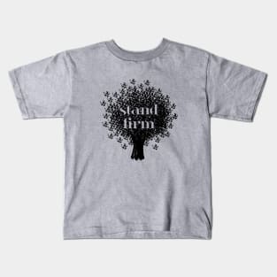 Stand firm Kids T-Shirt